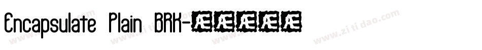 Encapsulate Plain BRK字体转换
